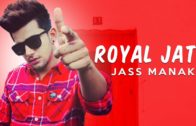 ROYAL JATT – Jass Manak ft. Guri – New Punjabi Songs 2018.