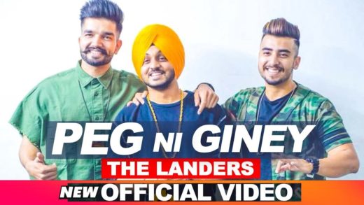The Landers | Peg Ni Giney | Video | New Punjabi Songs 2018