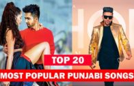Top 20 Most popular Punjabi Hit Songs On Youtube Right Now | New Punjabi Song 2018.