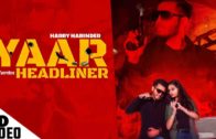 Yaar Headliner | I Harry Harinder | Video | New Punjabi Songs 2019