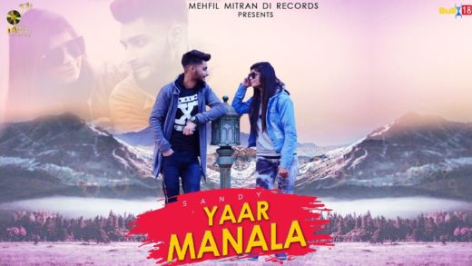 Yaar Manala | SANDY | New Punjabi Songs 2019.