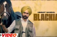 Blackia – Himmat Sandhu (HD Video) | Dev Kharoud | Avvy Sra | Latest Punjabi Songs 2024