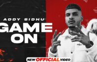 Game On (Official Video) | Addy Sidhu | Latest Punjabi Songs 2024 | New Punjabi Songs 2024