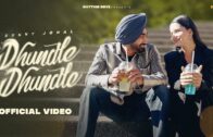 Dhundle Dhundle (Full Video) | Bunny Johal | Rhythm Boyz