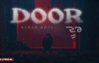 Door Song | Sabar Koti | New Punjabi Song 2024 Latest This Week | Lyrical Video | Sad Song