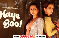 Haye Booh – Deepak Dhillon & Jyotica Tangri | Lyrical Video | Gippy Grewal Sargun | Roopi | Avvy