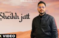 Sheikh Jatt (Official Video ) | Joraa | New Punjabi Song 2024 | Latest Punjabi Songs 2024