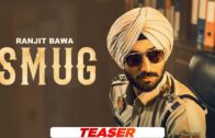 SMUG (Teaser) | Ranjit Bawa | Kiran Brar | Black Virus | B2gether Pros | New Punjabi Song 2024