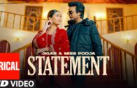 STATEMENT (Full Video) With Lyrics | Jigar | Miss Pooja | Latest Punjabi Songs 2024