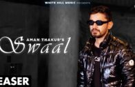 Swaal (Official Teaser) | Aman Thakur | New Punjabi Song 2024 | Latest Punjabi Songs 2024