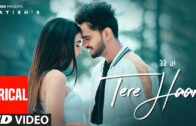 TERE HAAN (Full Video) With Lyrics | Aatish | Latest Punjabi Songs 2024 | T-Series