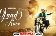 Yaad Aave – Official Video | Manraj | Punjabi Pop | Latest Punjabi Songs 2024 | Speed Records