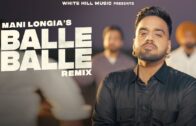 BALLE BALLE (REMIX) Mani Longia | Sync | New Punjabi Songs 2024 | Latest Punjabi Songs 2024 | Beat