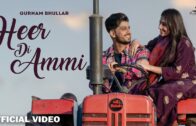 Heer Di Ammi (Official Video) Gurnam Bhullar | Rose Rosy Te Gulab | New Punjabi Song 2024