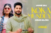 Koka Mundeya – Lyrical | Jassie Gill | Kiran Bajwa | Kaptaan | Latest Punjabi Song 2024