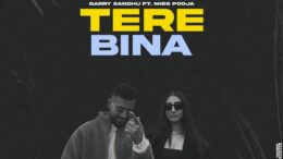 Tere Bina – Garry Sandhu ft Miss Pooja | New Punjabi Video Song 2024